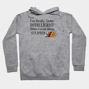 I'm Really Quite Intelligent Hoodie